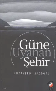 Güne Uyanan Şehir Güne Uyanan Şehir