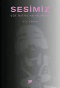 Sesimiz, Eğitimi ve Korunması; Eğitimi ve Korunması