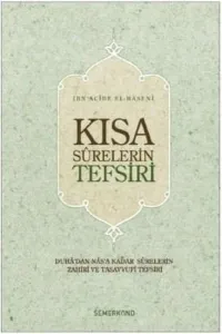 Kısa Surelerin Tefsiri; Duha'dan Nas'a Kadar Surelerin Zahiri ve Tasavvufi Tefsiri