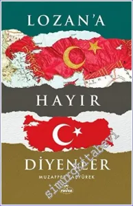 Lozan'a Hayır Diyenler -         2023