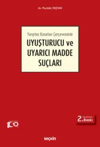 Uyuşturucu ve Uyarıcı Madde Suçları