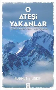O Ateşi Yakanlar; Tanrı Dağı'ndan Mektuplar
