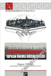 2012, 2013 - 2014 ve 2015'te Gayrimenkul Mevzuatında Yapılan Önemli Düzenlemeler -         2016