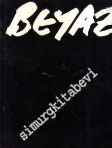 Beyaz Kitap Beş 1984 : Özel Bölüm - Sait Faik Sayfaları - Sayı: 5,    Yıl: 1984  Kış  1984