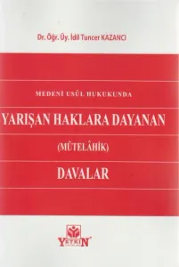 Yarışan Haklara Dayanan (Mütelahik) Davalar