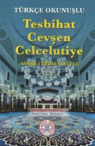 Türkçe Okunuşlu Tesbihat Cevşen Celcelutiye (Ashab-ı Bedir İlaveli)