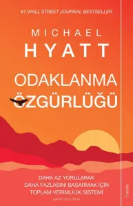 Odaklanma Özgürlüğü