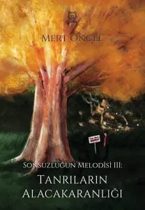 Sonsuzluğun Melodisi III: Tanrıların Alacakaranlığı