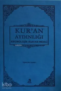 Kronolojik Kur'an Meali; Kur'an Aydınlığı