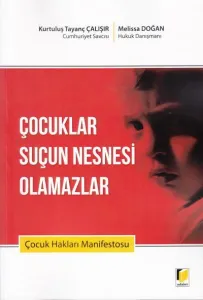 Çocuklar Suçun Nesnesi Olamazlar
