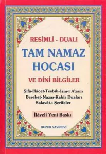 Tam Namaz Hocası ve Dini Bilgiler (2.Hamur); Resimli - Dualı