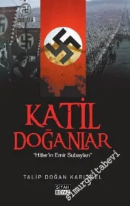 Katil Doğanlar: Hitler'in Emir Subayları -        2010