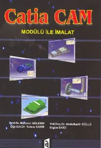 Catia Cam Modülü ile İmalat