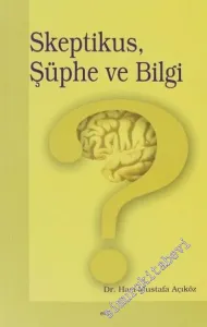Skeptikus, Şüphe ve Bilgi -        2006