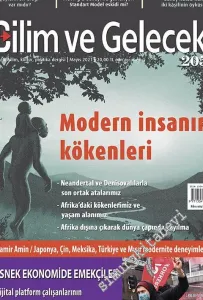Bilim ve Gelecek Aylık Bilim Kültür Politika Dergisi - Modern İnsanın Kökenleri - Sayı: 205      Mayıs