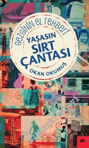 Yaşasın Sırt Çantası : Gezginin El Rehberi -