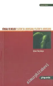 Siyasal ve Bellek: Platon'da Anımsama Platon'u Anımsama -         2005