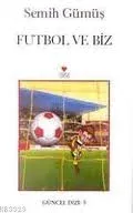 Futbol ve Biz Futbol ve Biz