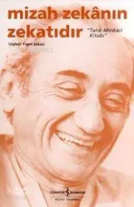 Mizah Zekânın Zekatıdır; "tarık Minkari Kitabı"