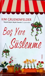 Boş Yere Süslenme