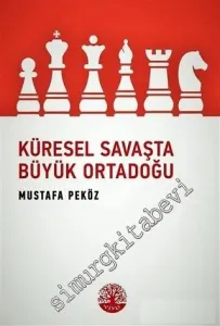Küresel Savaşta Büyük Ortadoğu -