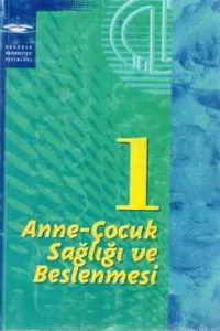 Anne-Çocuk Sağlığı ve Beslenmesi 1