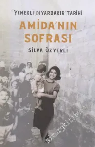 Amida'nın Sofrası : Yemekli Diyarbakır Tarihi İMZALI -