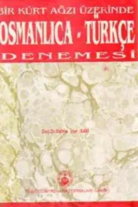Bir Kürt Ağzı Üzerinde Osmanlıca-Türkçe Denemesi