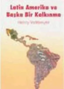 Latin Amerika Ve Başka Bir Kalkınma