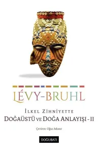 İlkel Zihniyette Doğaüstü ve Doğa Anlayışı 2