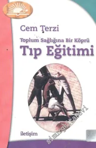 Tıp Eğitimi: Toplum Sağlığına Bir Köprü -        2001