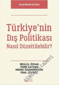 Türkiye'nin Dış Politikası Nasıl Düzeltilebilir? -