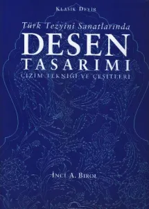 Klasik Devir Türk Tezyini Sanatlarında Desen Tasarımı
