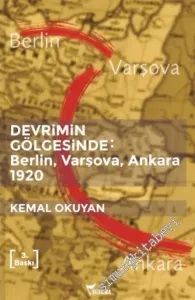 Devrimin Gölgesinde - Berlin Varşova Ankara 1920 -         2019
