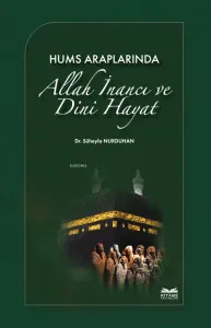 Hums Araplarında Allah İnancı ve Dini Hayat