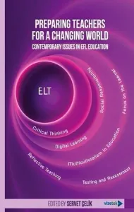 Preparing Teachers for a Changing World: Contemporary Issues in EFL Education