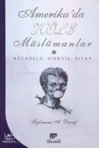 Amerika`da Köle Müslümanlar