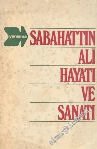 Sabahattin Ali: Hayatı ve Sanatı -        1973
