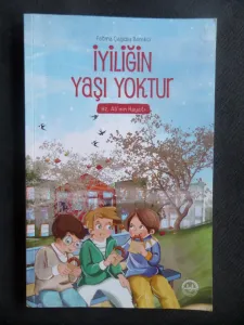 İyiliğin Yaşı Yoktur (Hz. Ali'nin Hayatı)