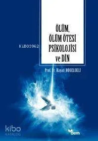Ölüm, Ölüm Ötesi Psikolojisi ve Din