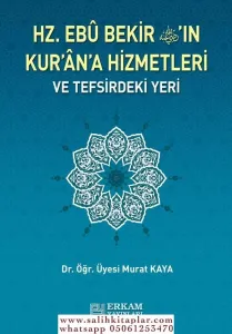 Hz. Ebu Bekirin Kurana Hizmetleri ve Tefsirdeki Yeri