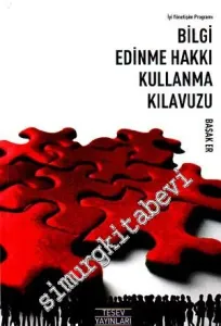 Bilgi Edinme Hakkı Kullanma Kılavuzu -