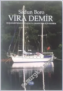 Vira Demir: Kuşadası'ndan Antalya'ya Denizciler İçin Rehber -        2000