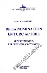 De La Nomination En Turc Actuel: Appartenances, Perceptions, Croyances -         2007