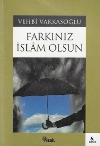 Farkınız İslam Olsun