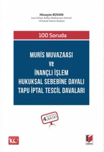 Muris Muvazaası ve İnançlı İşlem Hukuksal Sebebine Dayalı Tapu İptal Tescil Davaları