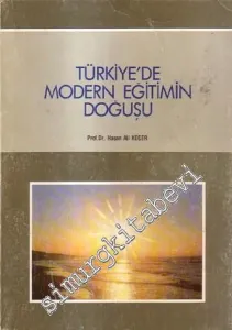 Türkiye'de Modern Eğitimin Doğuşu 1773 - 1923 -