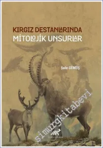 Kırgız Destanlarında Mitolojik Unsurlar -