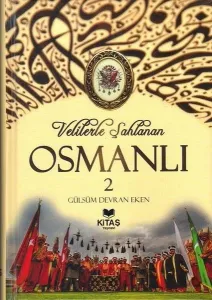 Velilerle Şahlanan Osmanlı 2.cilt