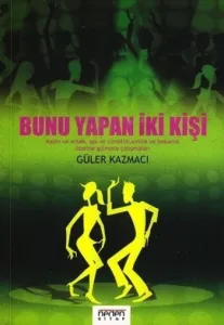 Bunu Yapan İki Kişi